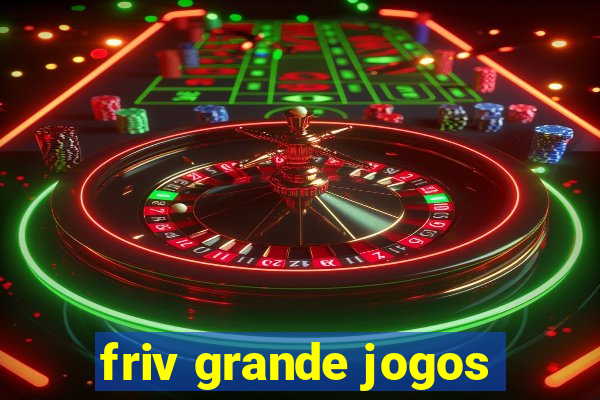 friv grande jogos